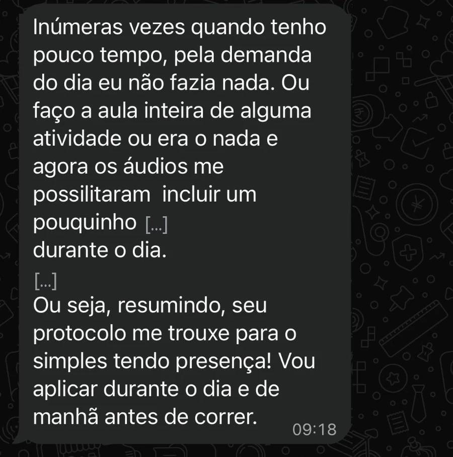 Mensagem de Lisiane: com pouco tempo, agora consegue incluir um pouquinho de prática durante o dia